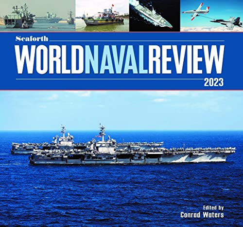 Seaforth World Naval Review: 2023 von Seaforth Publishing
